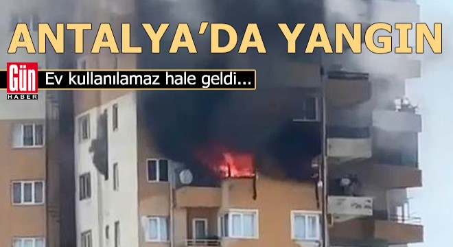 Antalya'da yangın! Ev kullanılamaz hale geldi