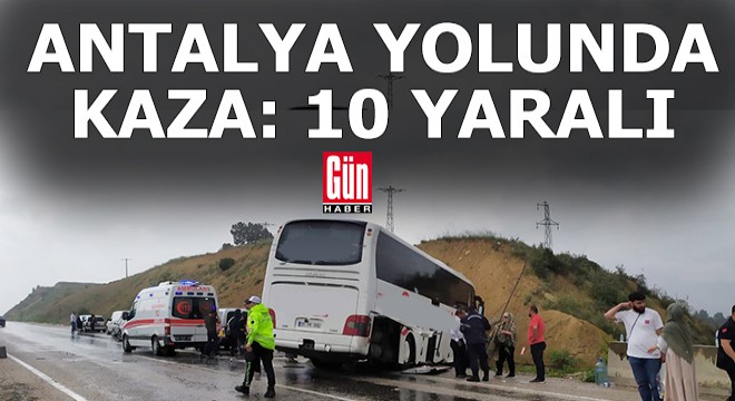 Antalya'da yolcu otobüsü şarampole devrildi: 10 yaralı