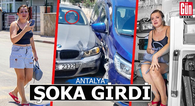 Antalya'daki kazada 8 aylık hamile kadın yaralandı, sürücü kadın şoka girdi