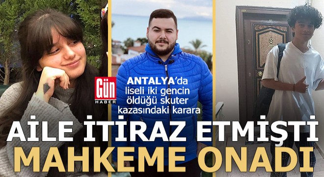 Antalya'daki ölümlü skuter kazasında karar