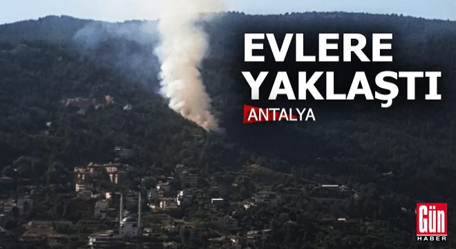 Antalya'daki orman yangını evleri tehdit ediyor