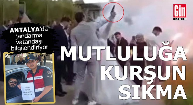 Antalya jandarmasından 'Mutluluğa kurşun sıkma' projesi