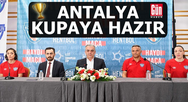 Antalya kupaya hazır