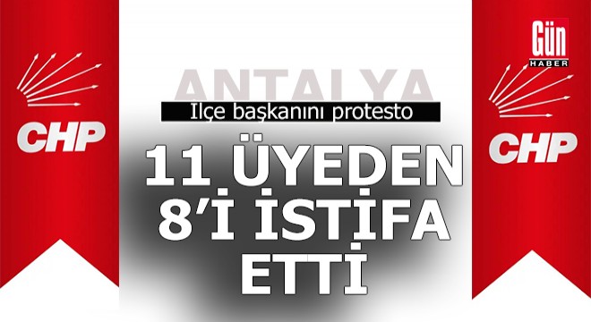 Antalya'nın o ilçesinde CHP karıştı