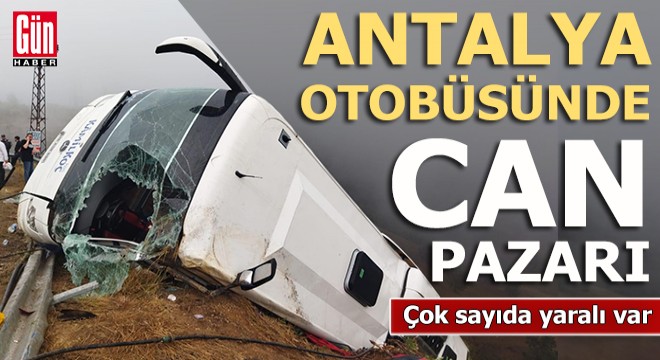 Antalya otobüsünde can pazarı