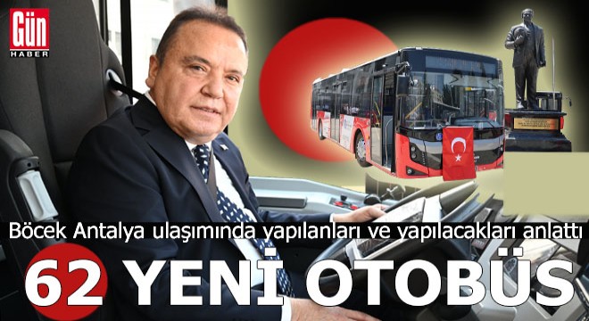 Antalya'ya 2'si elektrikli 62 otobüs alındı