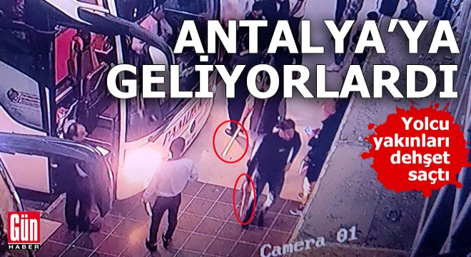 Antalya'ya geliyorlardı! Yolcu yakınları dehşet saçtı