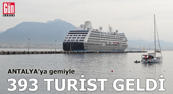 Antalya'ya gemiyle 393 turist geldi