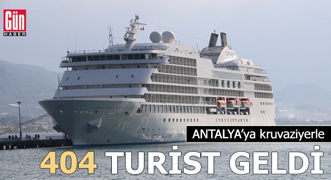 Antalya'ya kruvaziyerle 404 turist geldi