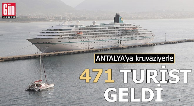 Antalya'ya kruvaziyerle 471 turist geldi