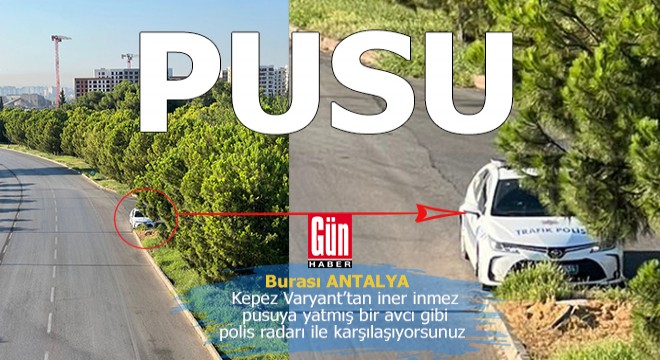 Antalya'da kurulan radar pusularından ceza yağıyor