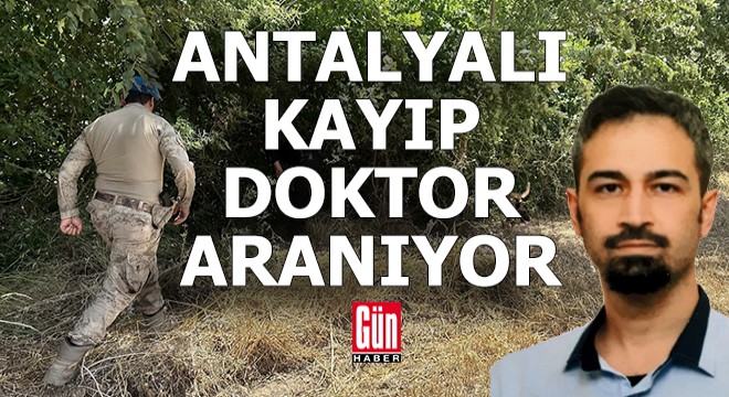 Antalyalı kayıp doktor Deniz Toman aranıyor