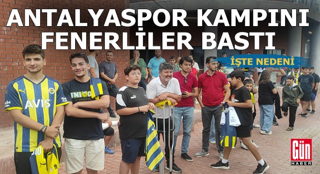 Antalyaspor kampını Fenerbahçeliler bastı