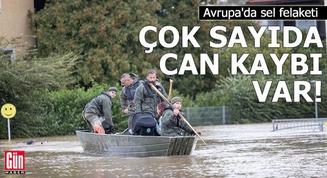 Avrupa'da sel felaketi: Çok sayıda can kaybı var!