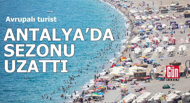 Avrupalı turist Antalya'da sezonu uzattı