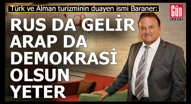 Baraner: Turizmde büyük değişime hazır olun