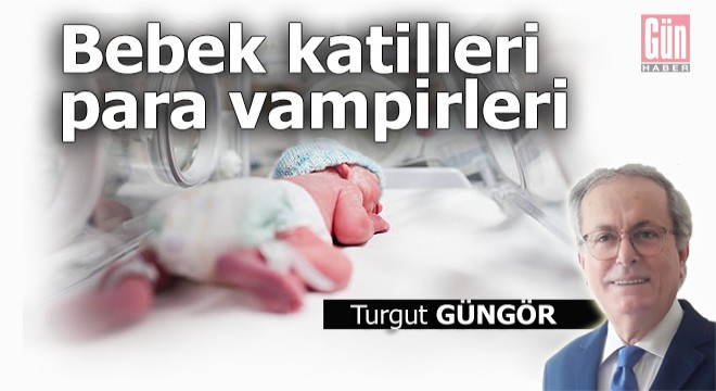 Bebek katilleri para vampirleri