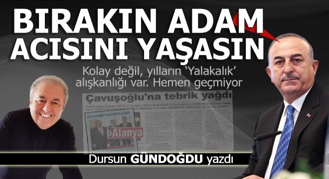 Bırakın adam acısını yaşasın