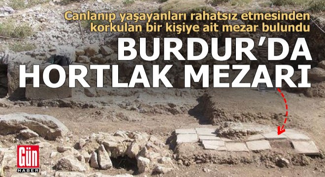 Burdur'daki 'Huzursuz ölüler'