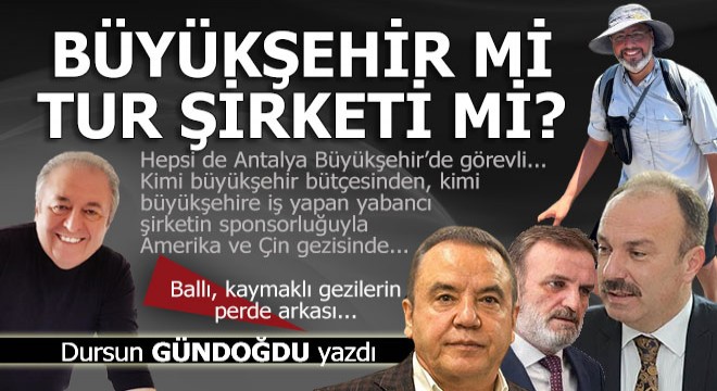 Büyükşehir mi, tur şirketi mi?