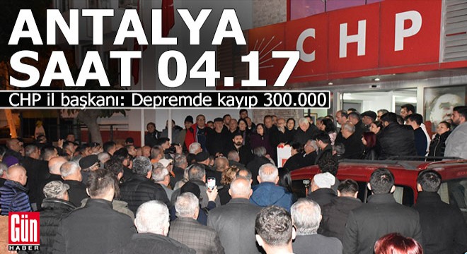 CHP: DEPREMDE KAYIP 300 BİN