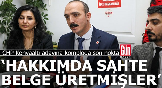 CHP Konyaaltı Belediye Başkan adayı Kotan’dan ‘komplo’ çıkışı