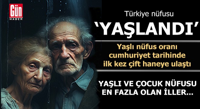 Cumhuriyet tarihinde 6 kat artan Türkiye nüfusu, 'yaşlandı'