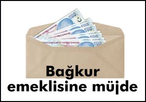 Bağkur emeklisine müjde