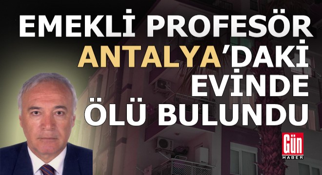 Emekli profesörün evine kapısı kırılarak girildi