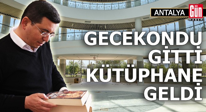 Gecekondu gitti kütüphane geldi