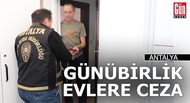 Günübirlik kiralanan evlere denetim