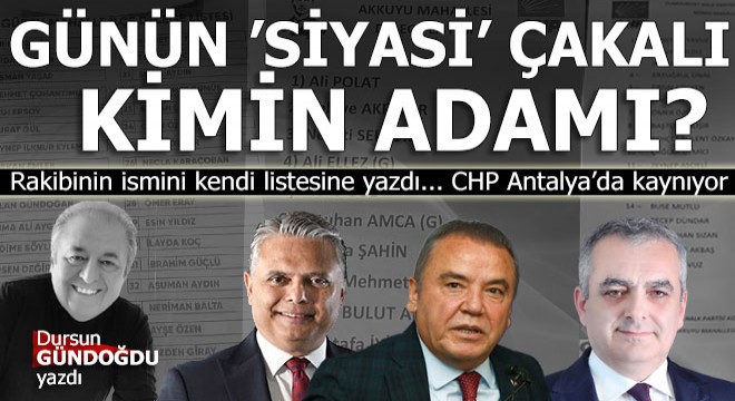 Günün 'Siyasi' çakalı kimin adamı?