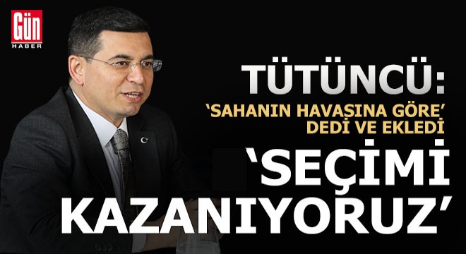 Hakan Tütüncü, 'En büyük sorun trafik ve toplu ulaşım'