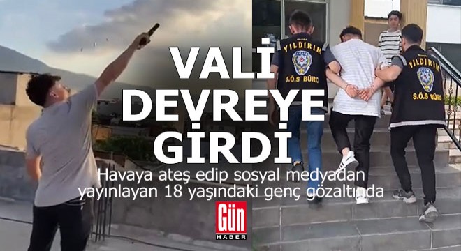 Havaya ateş açan 18 yaşındaki genç gözaltına alındı