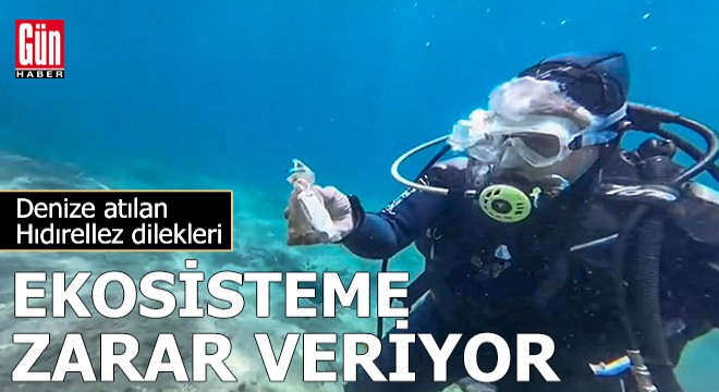 Hıdırellez dilekleri, deniz ekosistemine zarar veriyor