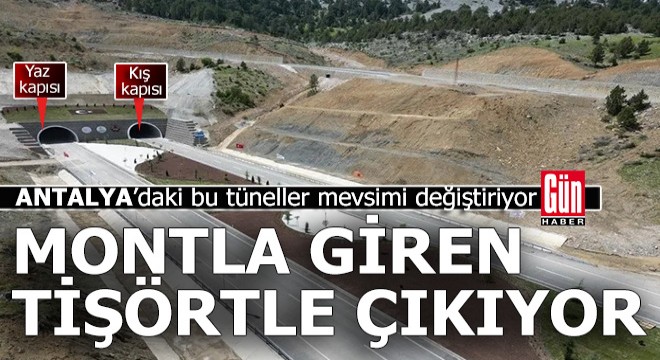 İklim değiştiren tünel: 'Montu çıkarıp tişört giyiyoruz'