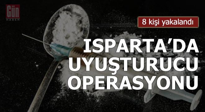 Isparta'da uyuşturucu operasyonu