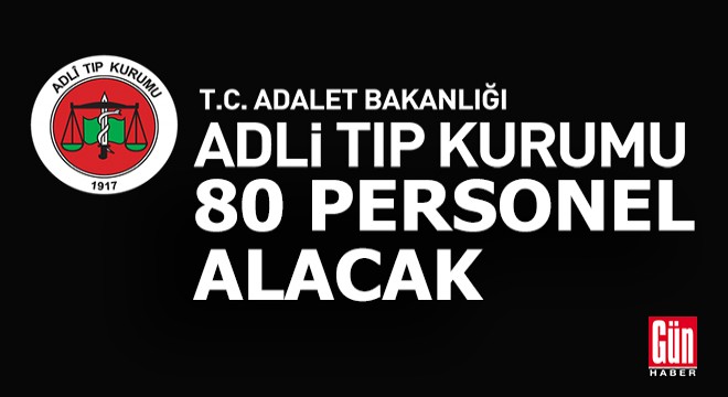 KPSS'de en az 70 puan alanlar dikkat!.. Adli Tıp Kurumu 80 sözleşmeli personel alacak