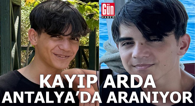 Kayıp Arda Antalya'da aranıyor