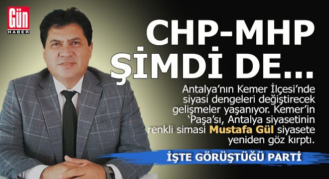 Kemer'de siyaset ısınıyor, Mustafa Gül yeniden aktif siyasete dönüyor