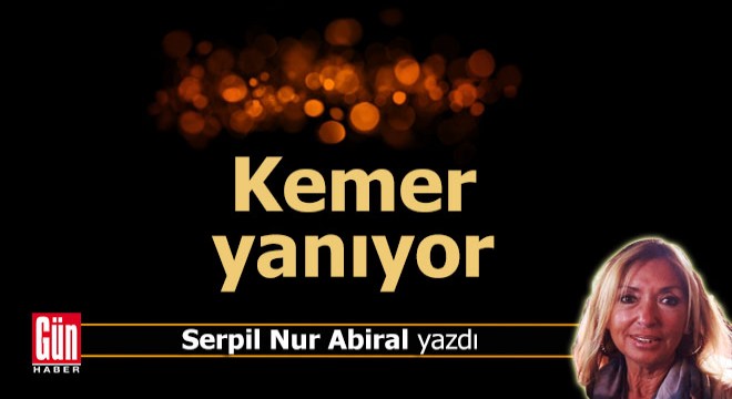 Kemer yanıyor