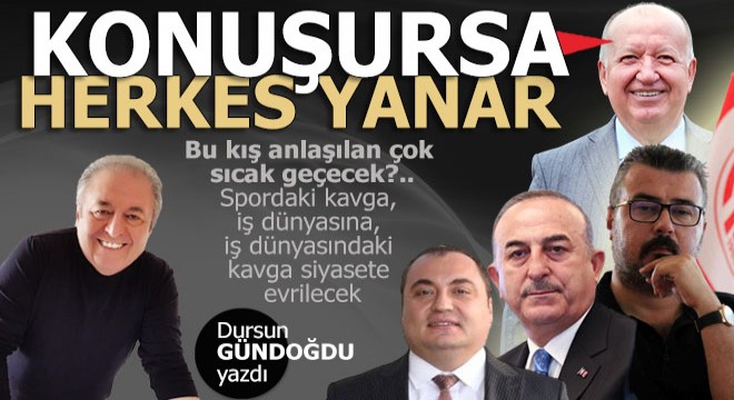 Konuşursa herkes yanar