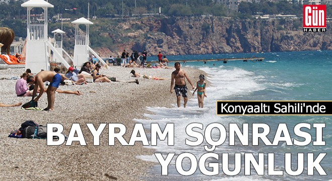 Konyaaltı Sahili'nde bayram sonrası yoğunluk