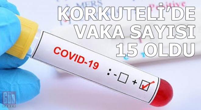 Korkuteli'de vaka sayısı 15 oldu