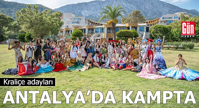 Kraliçe adayları Antalya'da kampa girdi