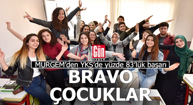 MURGEM’den YKS’de yüzde 83’lük başarı