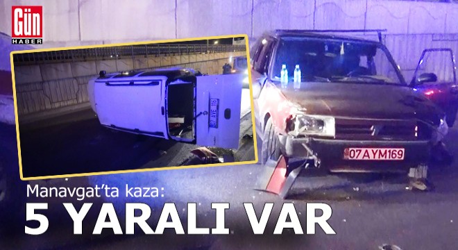 Manavgat'ta kaza; 5 yaralı