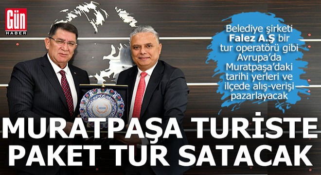 Muratpaşa turları satışa çıkıyor