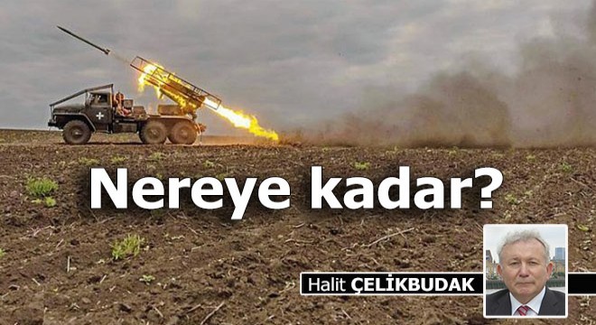 Nereye kadar?