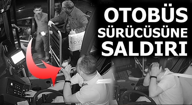 Önünü kestikleri halk otobüsünün sürücüsüne saldırdılar